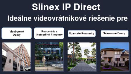 Slinex IP Direct: Ideálne videovrátnikové riešenie pre domácnosti, kancelárie a komerčné priestory