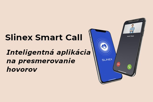 Slinex Smart Call: skutočne inteligentná aplikácia na presmerovanie hovorov